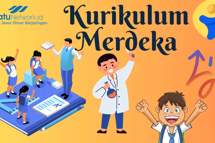 memasuki Kurikulum Merdeka Langkah Baru Pendidikan Indonesia dalam Menciptakan Generasi Emas